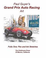 Paul Guyer's Grand Prix Auto Racing Art: Folio One 1453833951 Book Cover