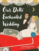 Our Dolls' Enchanted Wedding 0228813174 Book Cover