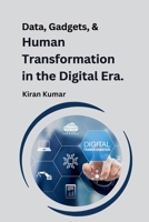 Data, Gadgets, and Human Transformation in the Digital Era. 9358682116 Book Cover