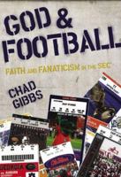 God and Football: Faith and Fanaticism in the SEC 0310329221 Book Cover