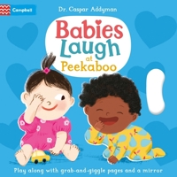 Babies Laugh at Peekaboo: Play Along with Grab-and-pull Pages and Mirror 1035016281 Book Cover