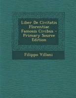 Liber De Civitatis Florentiae Famosis Civibus 1294313266 Book Cover