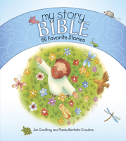 My Story Bible: 66 Favorite Stories 1414326718 Book Cover