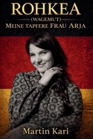 Rohkea (Wagemut) Meine Tapfere Frau Arja (German Edition) 1639503951 Book Cover