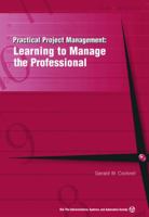 Practical Project Management: Learning to Manage the Professional 1556177356 Book Cover