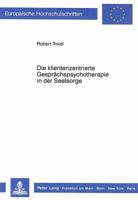 Die Klientenzentrierte Gespraechspsychotherapie in Der Seelsorge 3820412832 Book Cover