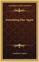 Something Else Again 1018292772 Book Cover