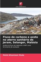 Fluxo de carbono e azoto no aterro sanitário de Jeram, Selangor, Malásia (Portuguese Edition) 6208111439 Book Cover