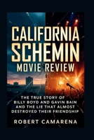 California Schemin: The True Story of Billy Boyd and Gavin Bain and the Lie That Almost Destroyed Their Friendship B0GV882PC3 Book Cover