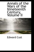 Annals of the Wars of the Nineteenth Century, Volume II 1103545418 Book Cover