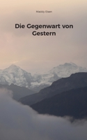 Die Gegenwart von Gestern 3741265683 Book Cover