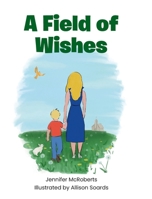 A Field of Wishes B0G6C9L9WS Book Cover