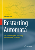Restarting Automata: The Standard Type of Restarting Automaton and Its Variants (Theory and Applications of Computability) 3031700961 Book Cover