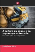 A cultura da saúde e da segurança no trabalho: Uma análise crítica da sua importância (Portuguese Edition) B0CKKQLY4V Book Cover