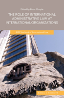 The Role of International Administrative Law at International Organizations 9004420304 Book Cover