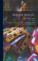 Malay Magic: Being an Introduction to the Folklore and Popular Religion of the Malay Peninsula 1015688772 Book Cover
