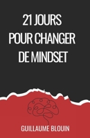 21 jours pour changer de Mindset (French Edition) B0F9X1ZBKM Book Cover