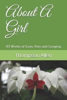 About a Girl: 63 Works of Love, Pain and Longing 1728826403 Book Cover