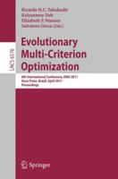 Evolutionary Multi-Criterion Optimization: 6th International Conference, EMO 2011, Ouro Preto, Brazil, April 5-8, 2011, Proceedings 3642198929 Book Cover
