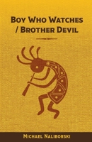 Boy Who Watches / Brother Devil 1098358228 Book Cover