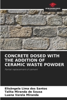 Concrete Dosed with the Addition of Ceramic Waste Powder 6207414276 Book Cover