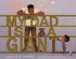 My Dad Is A Giant: My Dad Is A Giant 0578362058 Book Cover