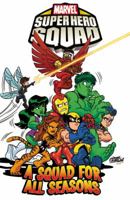 Super Hero Squad: A Squad for All Seasons 0785152172 Book Cover