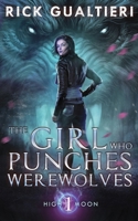The Girl Who Punches Werewolves 1940415675 Book Cover