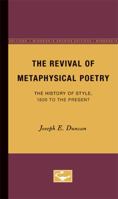 The Revival of Metaphysical Poetry: The History of Style, 1800 to the Present 0816660336 Book Cover