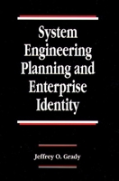 System Engineering Planning and Enterprise Identity (Systems Engineering) 084937832X Book Cover