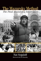 The Mazursky Method: The Paul Mazursky Interviews 1629338400 Book Cover