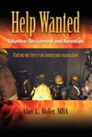 Help Wanted: Recruitment & Retention in the Volunteer Fire Service 1601459149 Book Cover