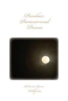 Peculiar Paranormal Poems 1312439696 Book Cover