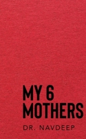 My 6 Mothers B09P5G23YG Book Cover