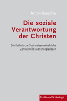 Die Soziale Verantwortung Der Christen: Die Katholische Sozialwissenschaftliche Zentralstelle Mönchengladbach 3506786776 Book Cover