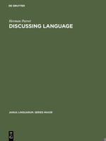 Discussing Language : Dialogues with Wallace Chafe 9027927057 Book Cover