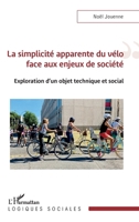 La simplicité apparente du vélo face aux enjeux de société: Exploration d'un objet technique et social (Logiques Sociales) (French Edition) 2140295501 Book Cover