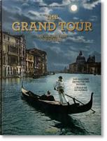 The Grand Tour. The Golden Age of Travel 3836585073 Book Cover