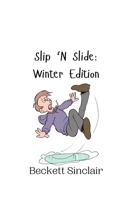 Slip 'N Slide: Winter Edition 9916942811 Book Cover