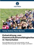Entwicklung von Kommunikationsfähigkeiten in Vorschulen (German Edition) 6206555151 Book Cover