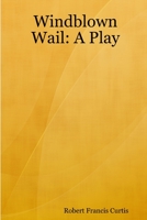 Windblown Wail 1304806111 Book Cover