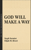 God Will Make a Way Book: 101 Faith-Filled Encouragements for Healing, Peace and Miracles B0H6SLWG3L Book Cover