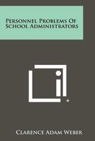 Personnel Problems of School Administrators 1258384965 Book Cover