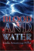 Blood and Water 1413729282 Book Cover