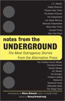 Notes from the Underground: The Most Outrageous Stories from the Alternative Press 1596090081 Book Cover