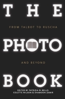 The Photobook: From Talbot to Ruscha and Beyond 1032220260 Book Cover