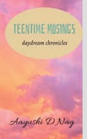 Teentime musings B09TR91KB7 Book Cover