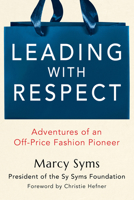 Leading with Respect: From the Backroom to the Boardroom 0806544813 Book Cover