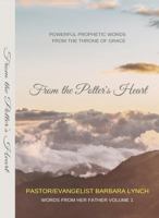 From the Potter's Heart: Powerful Prophetic Words From the Throne of Grace 0986157244 Book Cover