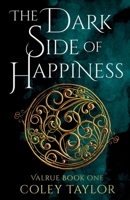 Valrue: Book One The Dark Side of Happiness 1738624412 Book Cover